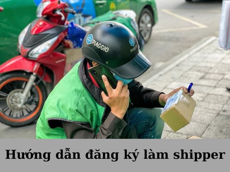 Hướng dẫn đăng ký làm shipper