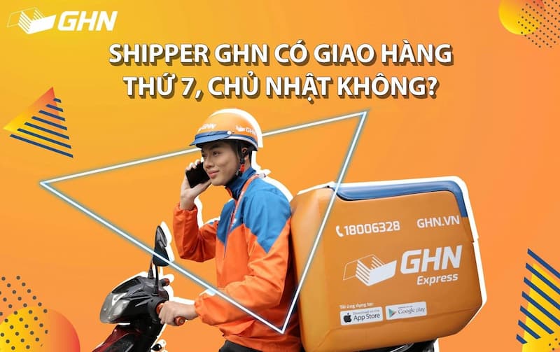 Shipper GHN có giao hàng cả ngày thứ 7 và Chủ Nhật