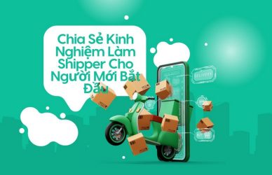 Chia Sẻ Kinh Nghiệm Làm Shipper Cho Người Mới Bắt Đầu